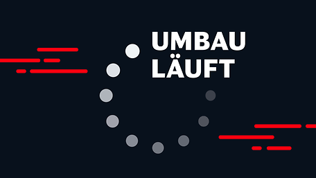 Umbau läuft